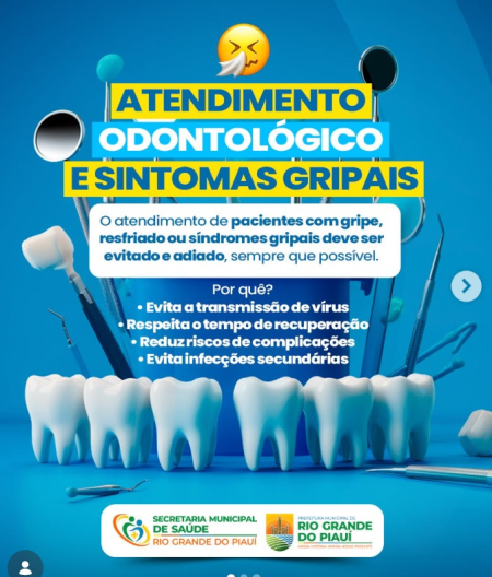 O atendimento odontológico de pacientes com gripe, resfriado ou síndromes gripais deve ser evitado e adiado.